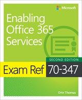 Exam Ref 70-347 Enabling Office 365 Services, 2nd Edition