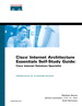 Cisco Internet Architecture Essentials Self-Study Guide: Cisco Internet Solutions Specialist
