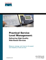 Practical Service Level Management: Delivering High-Quality Web-Based Services