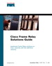 Cisco Frame Relay Solutions Guide