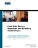First Mile Access Networks and Enabling Technologies