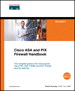 Cisco ASA and PIX Firewall Handbook