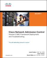 Cisco Network Admission Control, Volume II: NAC Framework Deployment and Troubleshooting