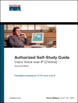 Cisco Voice over IP (CVoice) (Authorized Self-Study Guide), 2nd Edition