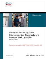 Interconnecting Cisco Network Devices, Part 1 (ICND1): CCNA Exam 640-802 and ICND1 Exam 640-822, 2nd Edition