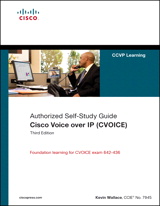 Cisco Voice over IP (CVOICE) (Authorized Self-Study Guide), 3rd Edition