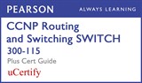 CCNP R&S SWITCH 300-115 Pearson uCertify Course and Textbook Bundle