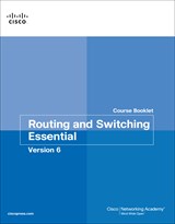 Routing and Switching Essentials v6 Course Booklet