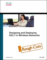 Designing and Deploying 802.11n Wireless Networks, Rough Cuts