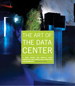 Art of the Data Center, The: A Look Inside the World's Most Innovative and Compelling Computing Environments