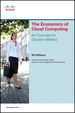 Economics of Cloud Computing, The: An Overview For Decision Makers