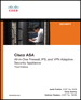 Cisco ASA: All-in-one Next-Generation Firewall, IPS, and VPN Services, 3rd Edition
