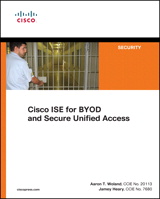 Cisco ISE for BYOD and Secure Unified Access