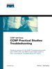 CCNP Practical Studies: Troubleshooting (CCNP Self-Study)