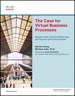 Case for Virtual Business Processes, The: Reduce Costs, Improve Efficiencies, and Focus on Your Core Business