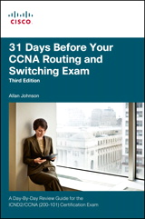 31 Days Before Your CCNA Routing and Switching Exam: A Day-By-Day Review Guide for the ICND2 (200-101) Certification Exam, 3rd Edition