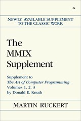 The MMIX Supplement: Supplement to The Art of Computer Programming Volumes 1, 2, 3 by Donald E. Knuth