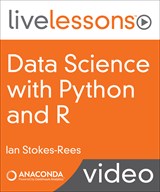 Data Science with Python and R LiveLessons