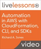 Automation in AWS with CloudFormation, CLI, and SDKs LiveLessons