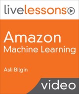 Amazon Machine Learning LiveLessons