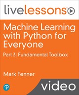 Machine Learning with Python for Everyone Part 3: Fundamental Toolbox