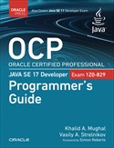 book cover: OCP Oracle Certified Professional Java SE 17 Developer (Exam 1Z0-829) Programmer's Guide